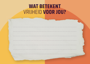 Wat betekent vrijheid voor jou